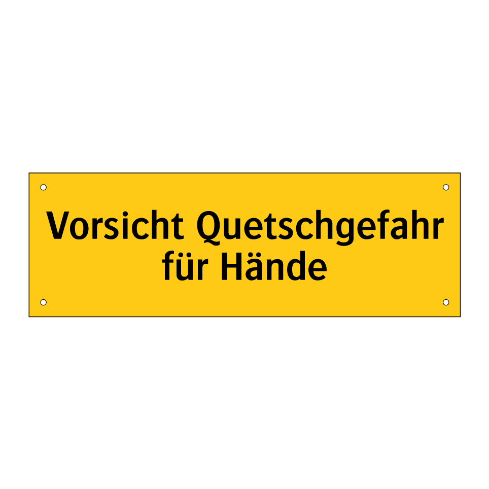 Vorsicht Quetschgefahr für Hände