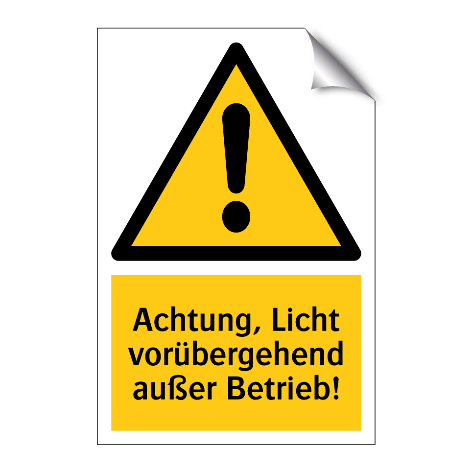 Achtung, Licht vorübergehend außer Betrieb!