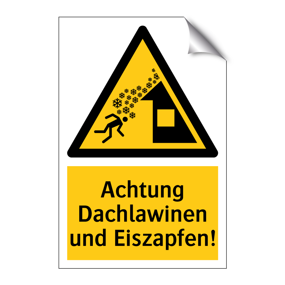 Achtung Dachlawinen und Eiszapfen!