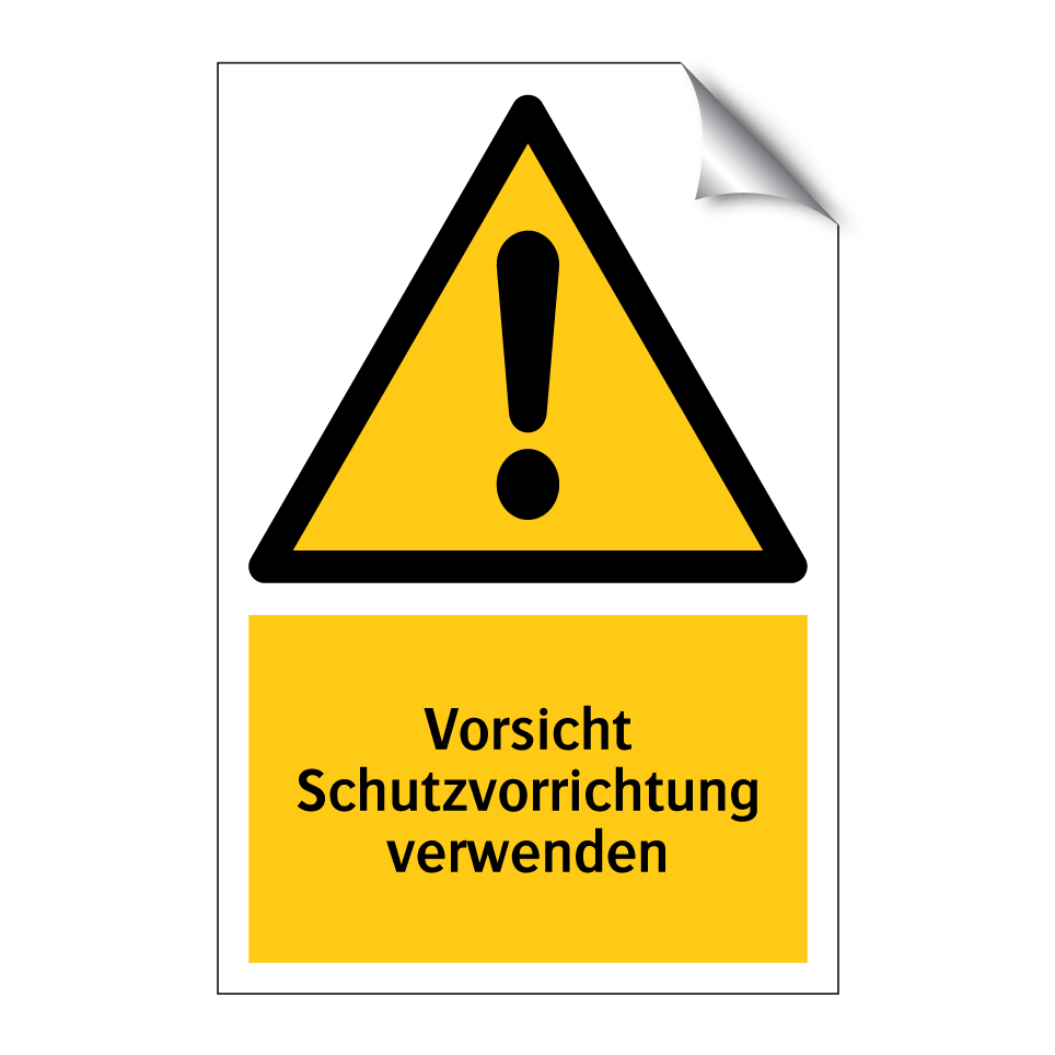 Vorsicht Schutzvorrichtung verwenden