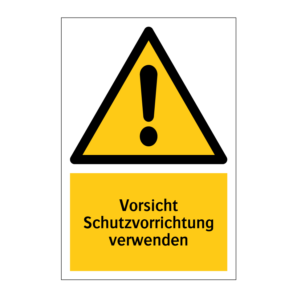 Vorsicht Schutzvorrichtung verwenden