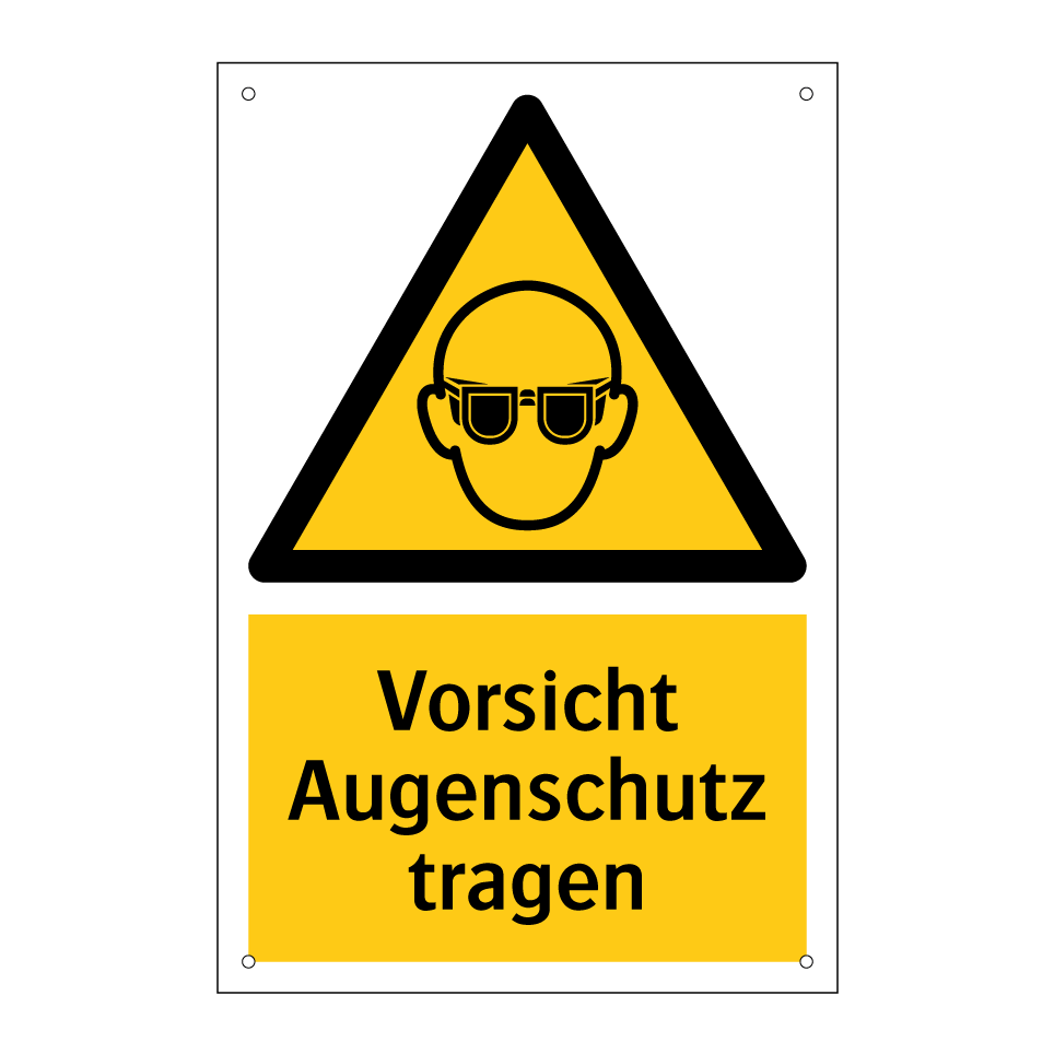 Vorsicht Augenschutz tragen