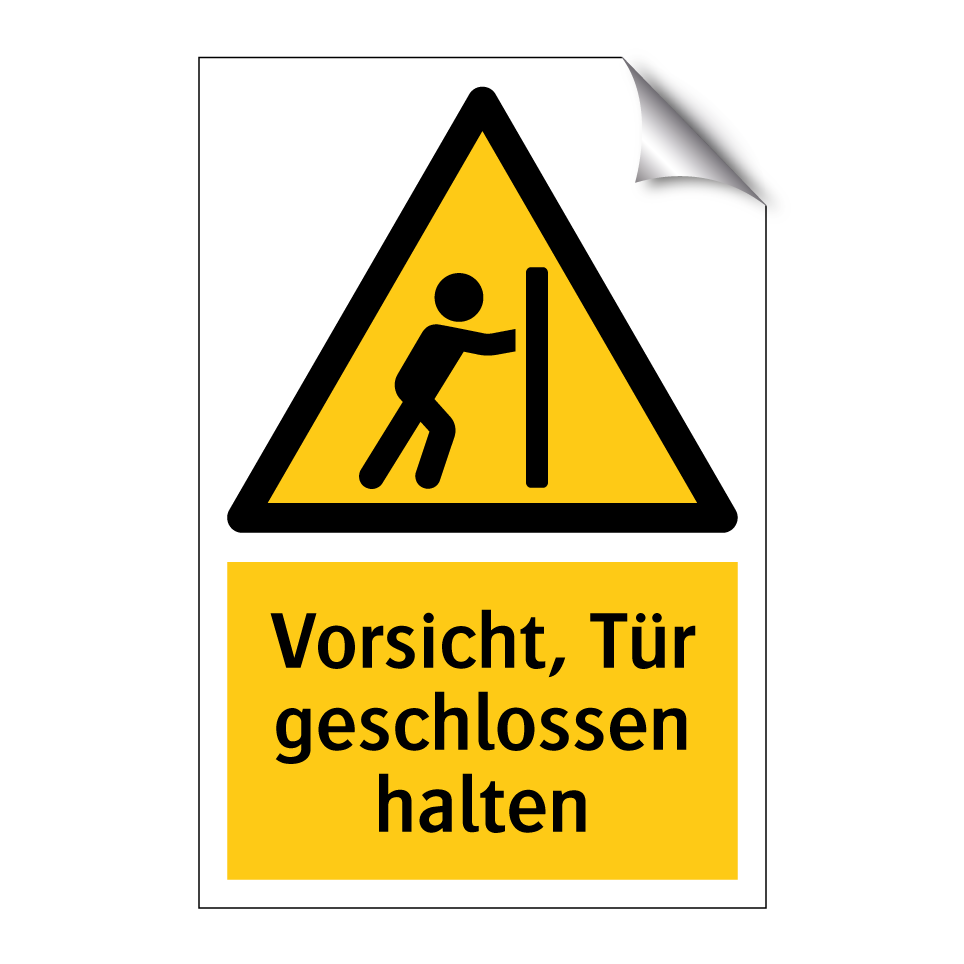 Vorsicht, Tür geschlossen halten