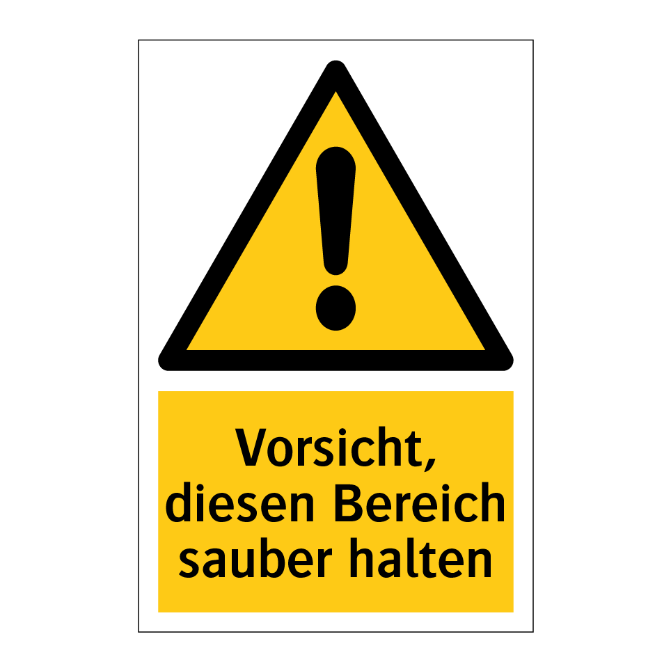 Vorsicht, diesen Bereich sauber halten