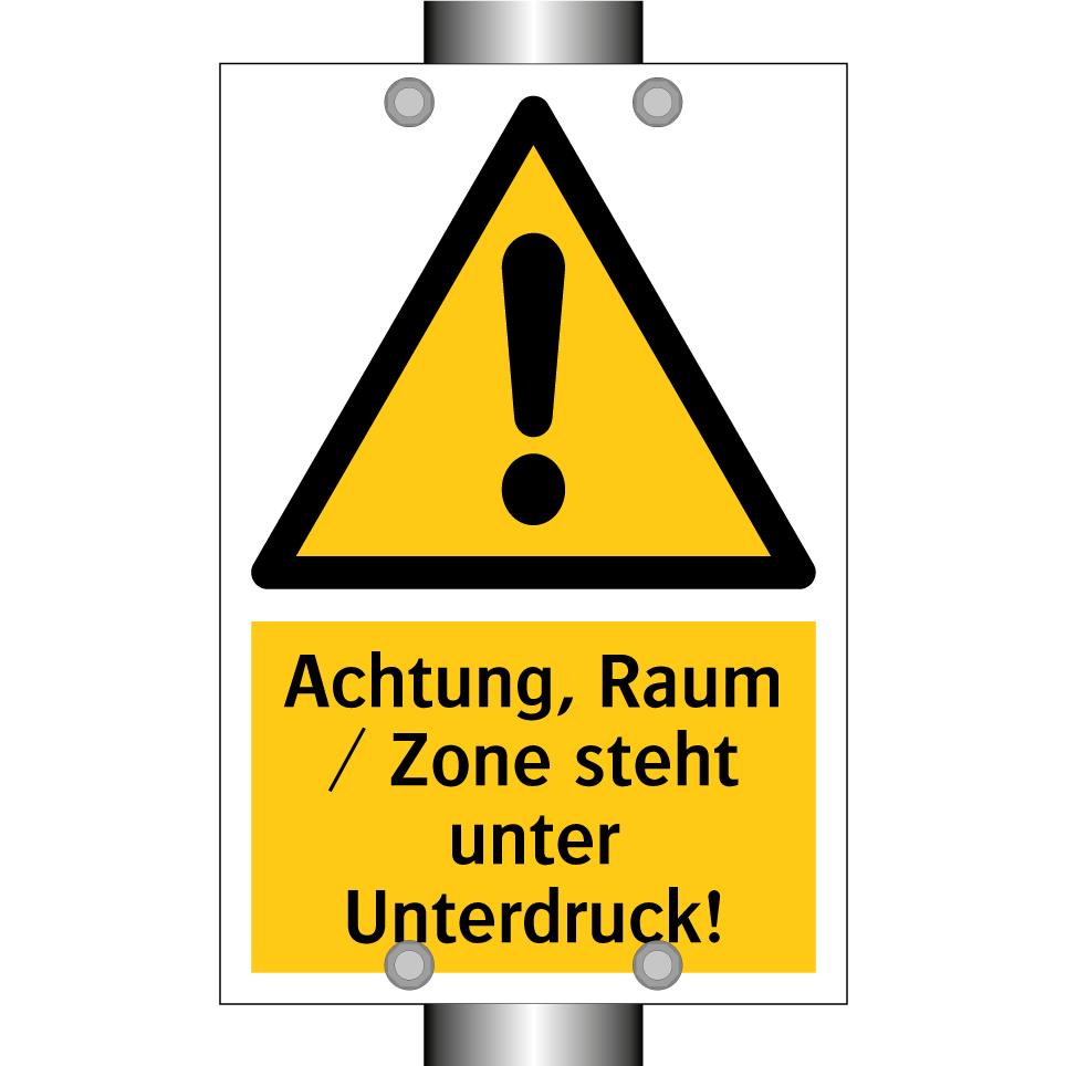 Achtung, Raum / Zone steht unter Unterdruck!