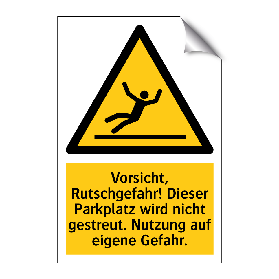 Vorsicht, Rutschgefahr! Dieser Parkplatz wird nicht gestreut. Nutzung auf eigene Gefahr.