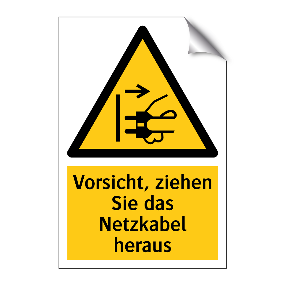Vorsicht, ziehen Sie das Netzkabel heraus