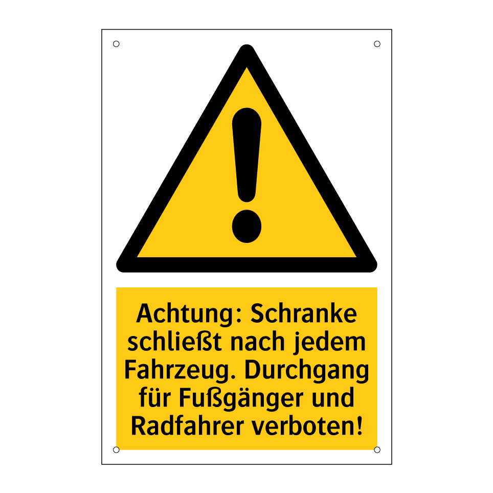 Achtung: Schranke schließt nach jedem Fahrzeug. Durchgang für Fußgänger und Radfahrer verboten!