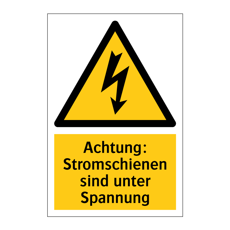 Achtung: Stromschienen sind unter Spannung