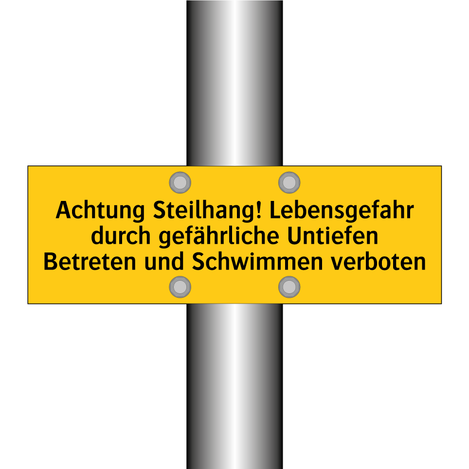 Achtung Steilhang! Lebensgefahr durch gefährliche Untiefen Betreten und Schwimmen verboten
