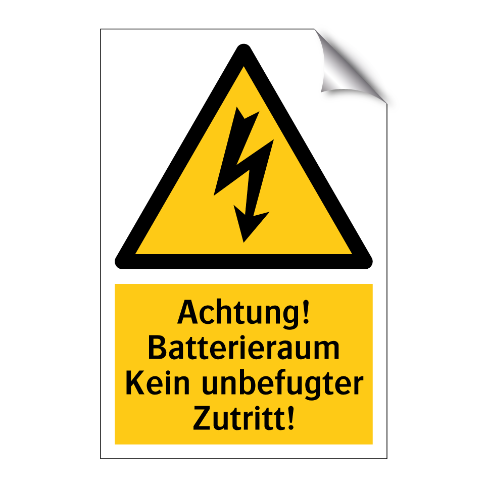Achtung! Batterieraum Kein unbefugter Zutritt!