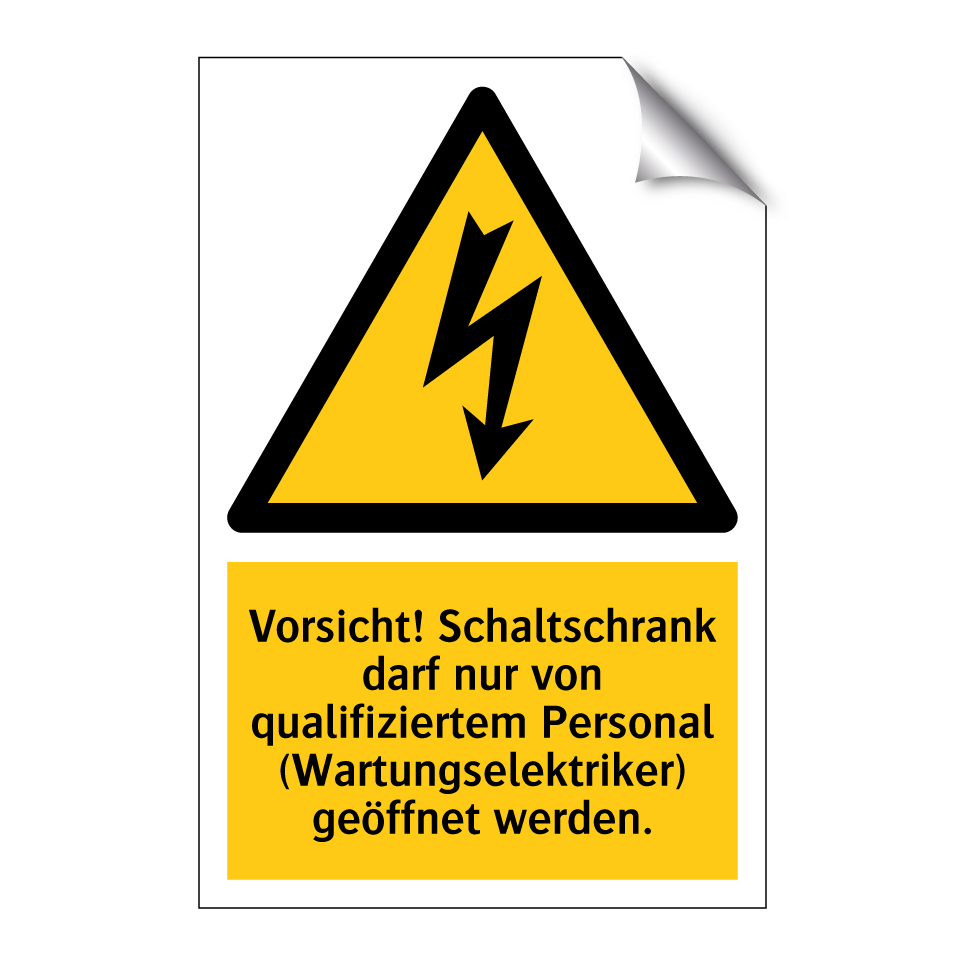 Vorsicht! Schaltschrank darf nur von qualifiziertem Personal (Wartungselektriker) geöffnet werden.