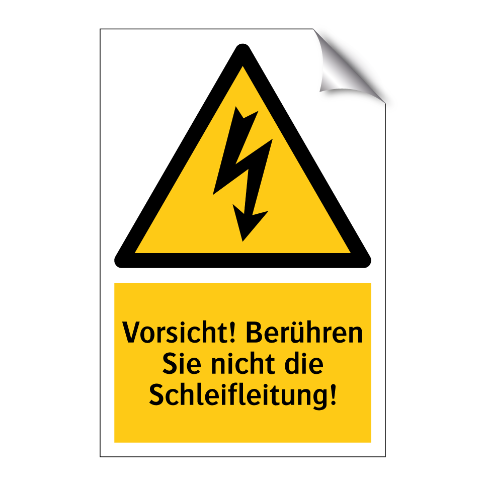Vorsicht! Berühren Sie nicht die Schleifleitung!
