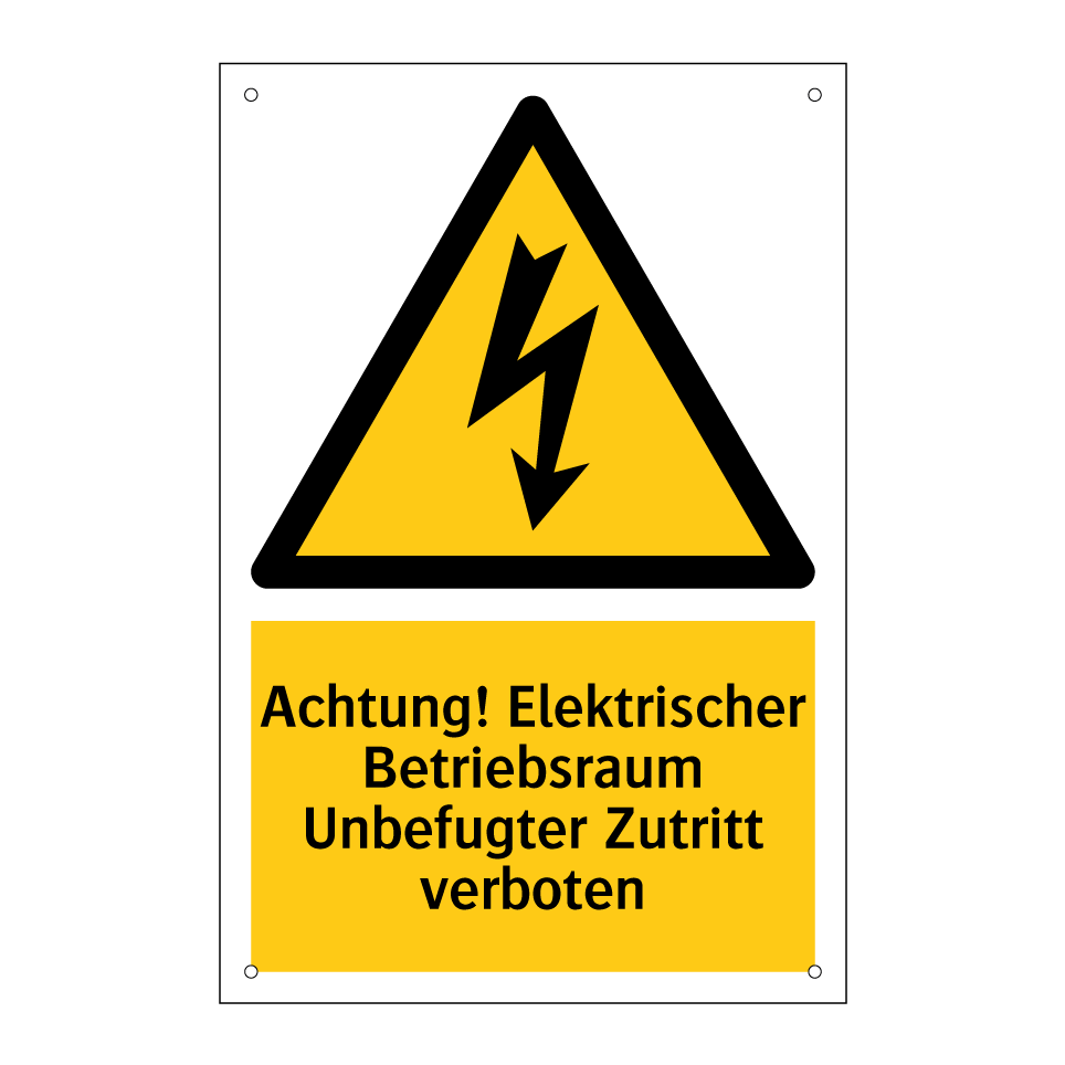 Achtung! Elektrischer Betriebsraum Unbefugter Zutritt verboten