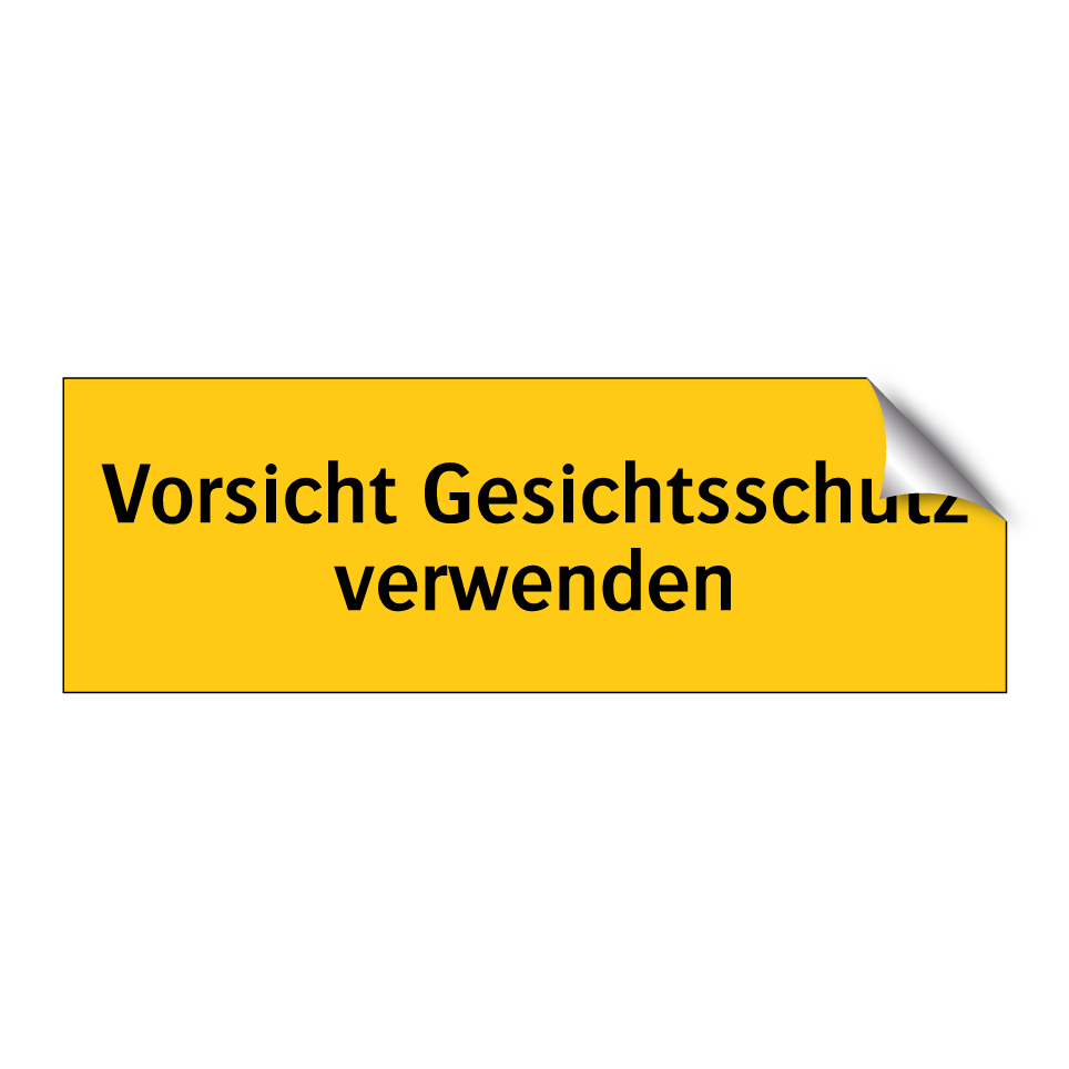 Vorsicht Gesichtsschutz verwenden