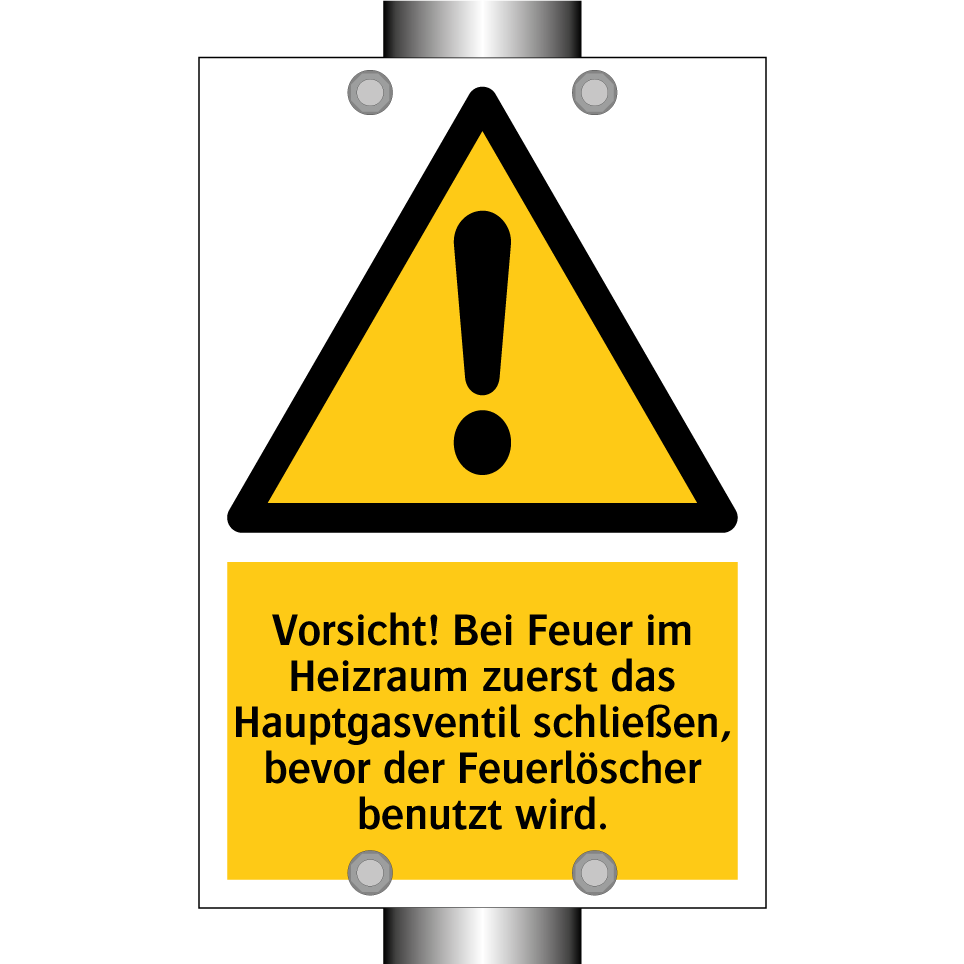 Vorsicht! Bei Feuer im Heizraum zuerst das Hauptgasventil schließen, bevor der Feuerlöscher benutzt wird.