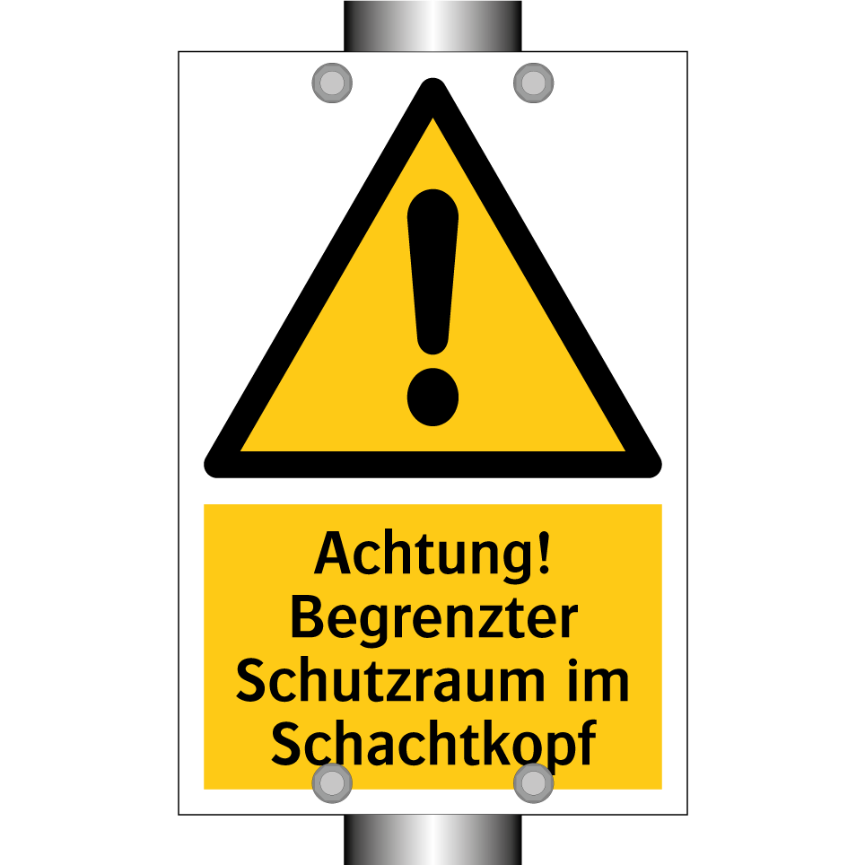 Achtung! Begrenzter Schutzraum im Schachtkopf