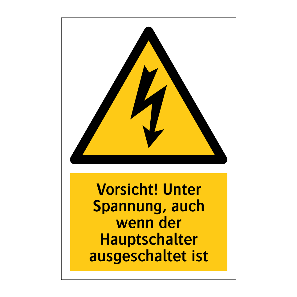 Vorsicht! Unter Spannung, auch wenn der Hauptschalter ausgeschaltet ist