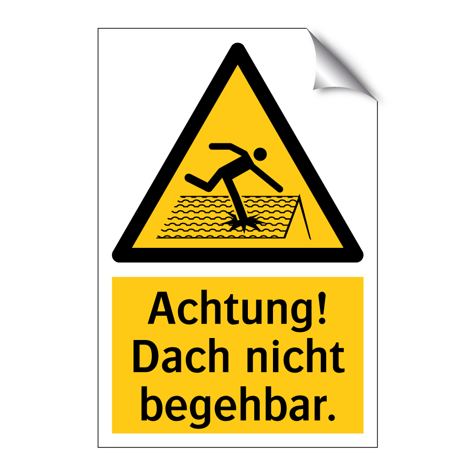 Achtung! Dach nicht begehbar.