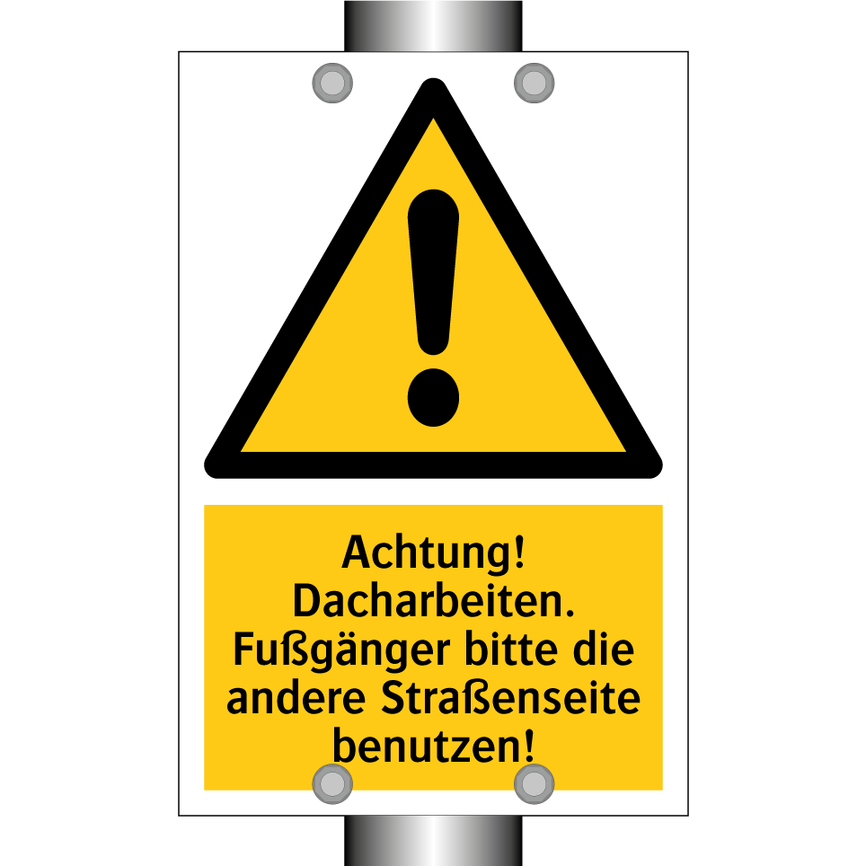 Achtung! Dacharbeiten. Fußgänger bitte die andere Straßenseite benutzen!