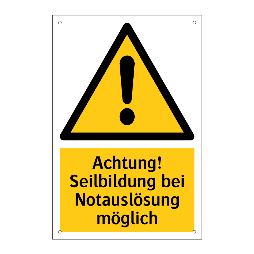 Achtung! Seilbildung bei Notauslösung möglich