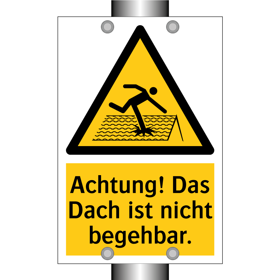 Achtung! Das Dach ist nicht begehbar.