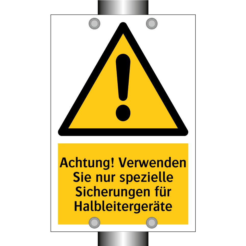 Achtung! Verwenden Sie nur spezielle Sicherungen für Halbleitergeräte