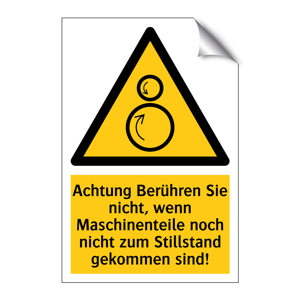 Achtung Berühren Sie nicht, wenn Maschinenteile noch nicht zum Stillstand gekommen sind!