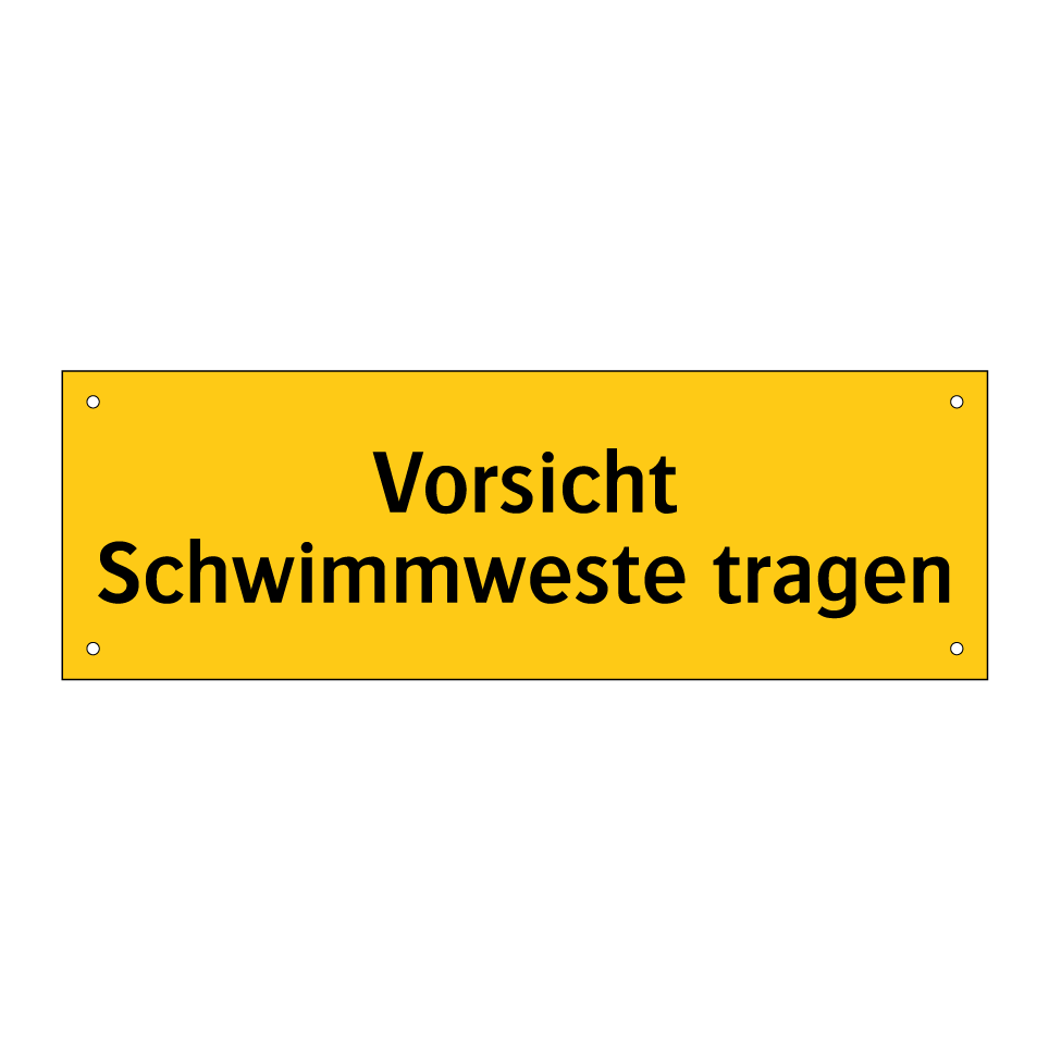 Vorsicht Schwimmweste tragen