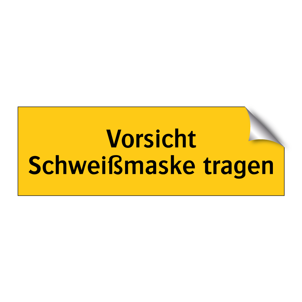 Vorsicht Schweißmaske tragen