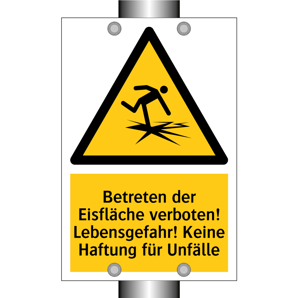 Betreten der Eisfläche verboten! Lebensgefahr! Keine Haftung für Unfälle