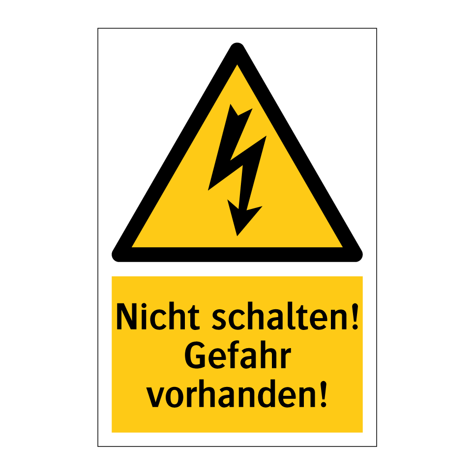 Nicht schalten! Gefahr vorhanden!