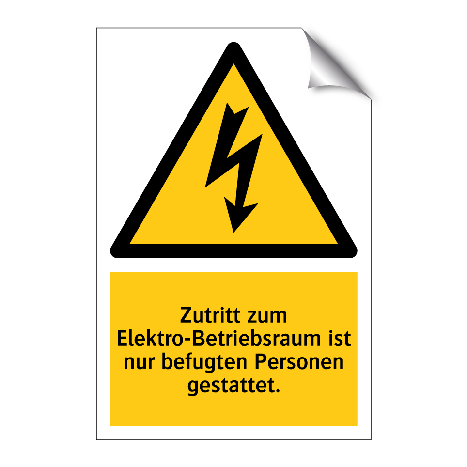 Zutritt zum Elektro-Betriebsraum ist nur befugten Personen gestattet.