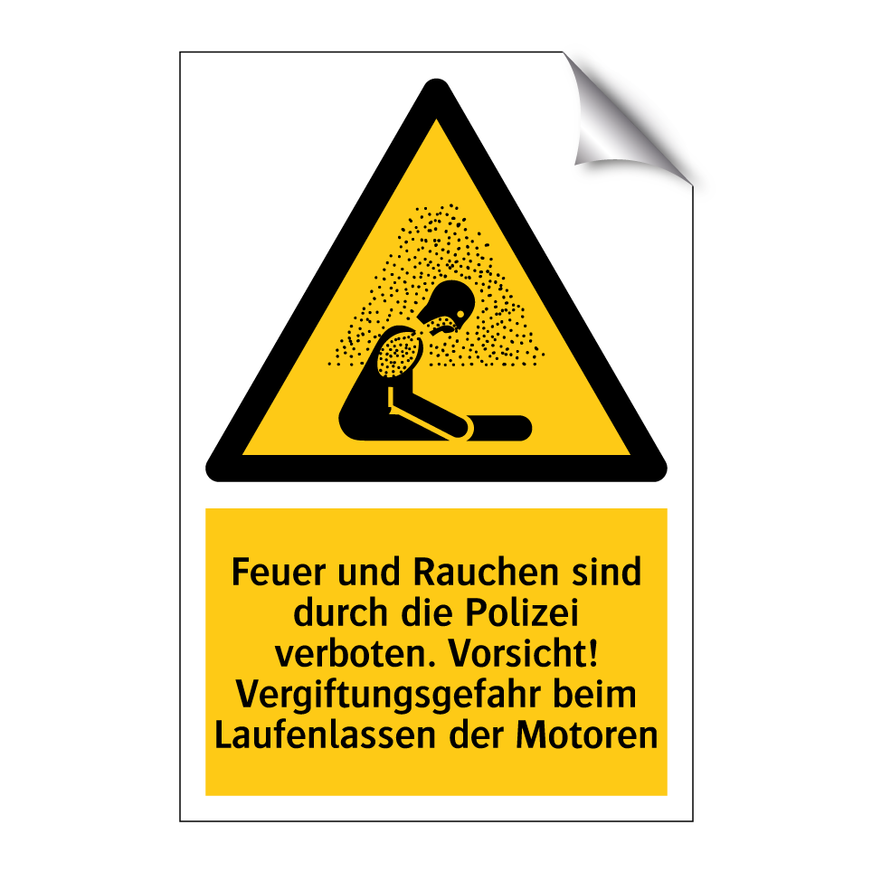 Feuer und Rauchen sind durch die Polizei verboten. Vorsicht! Vergiftungsgefahr beim Laufenlassen der Motoren