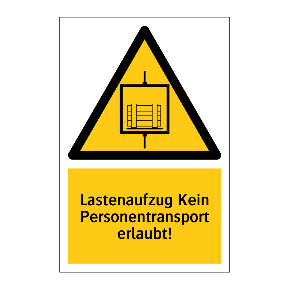 Lastenaufzug Kein Personentransport erlaubt!