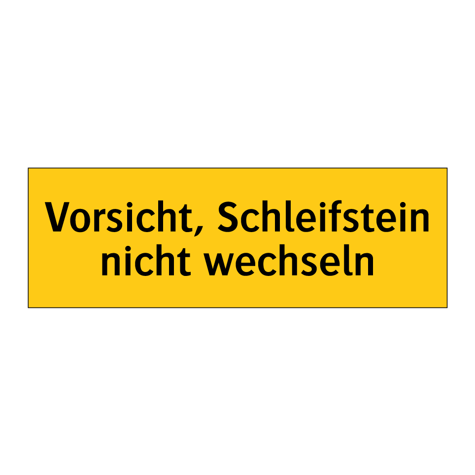 Vorsicht, Schleifstein nicht wechseln