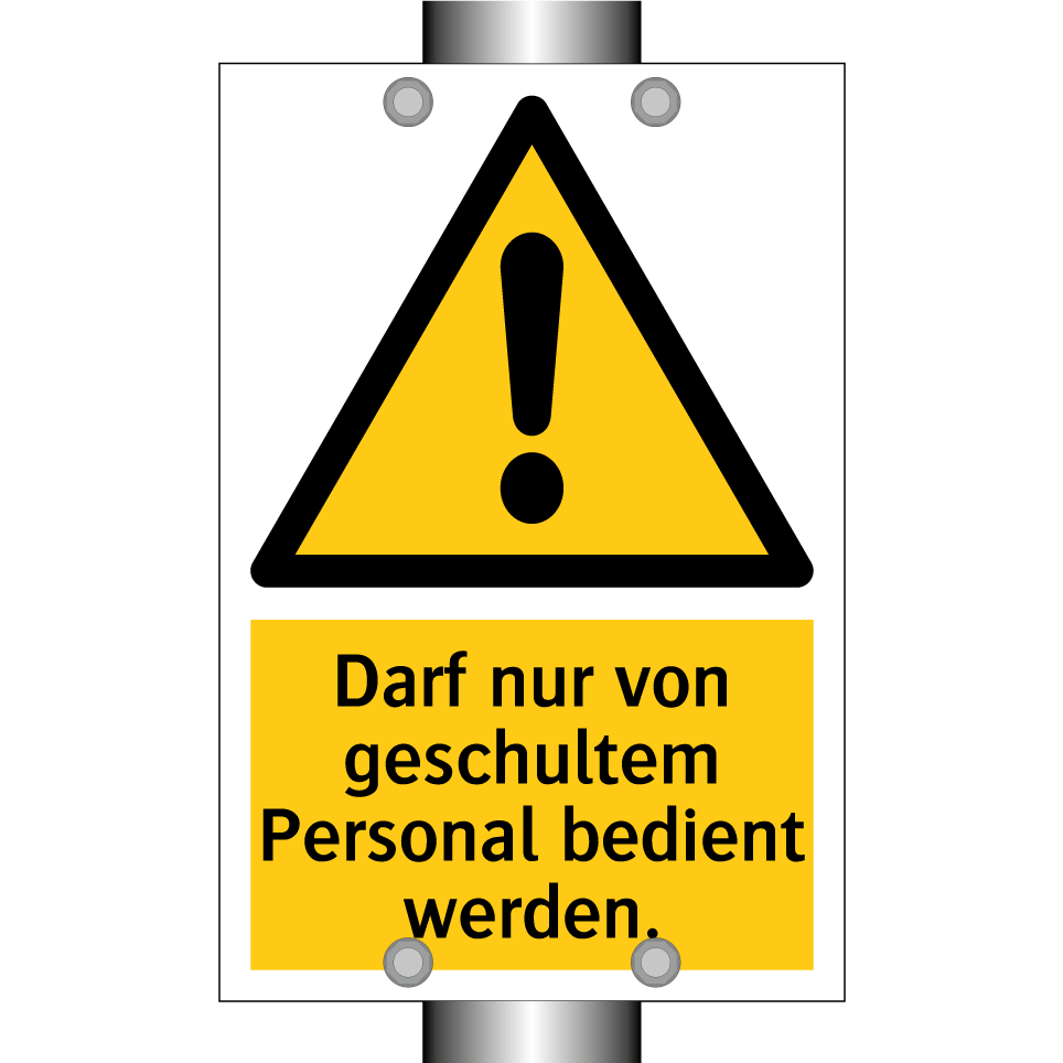 Darf nur von geschultem Personal bedient werden.