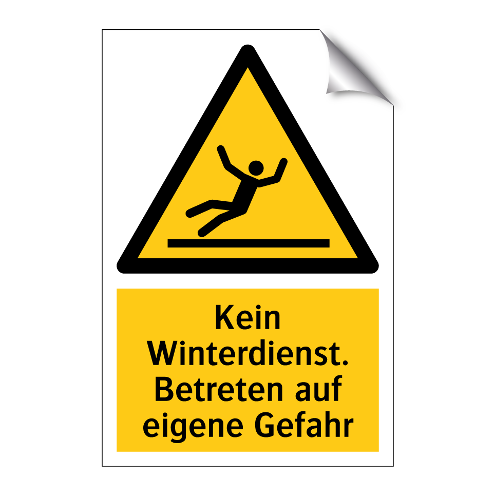 Kein Winterdienst. Betreten auf eigene Gefahr