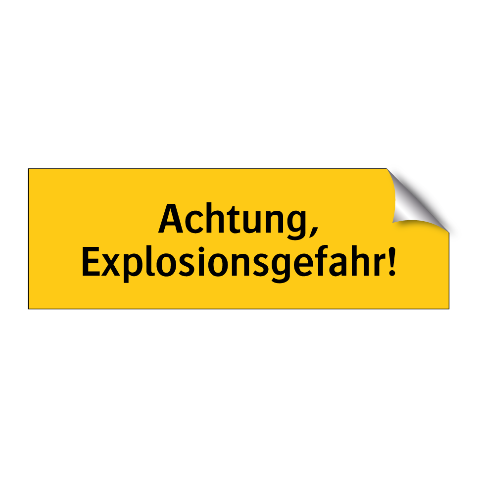 Achtung, Explosionsgefahr!