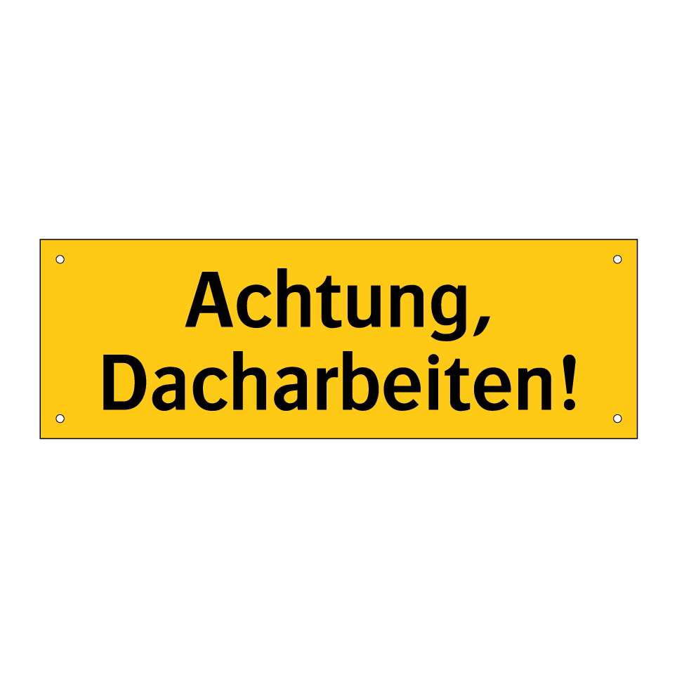 Achtung, Dacharbeiten!