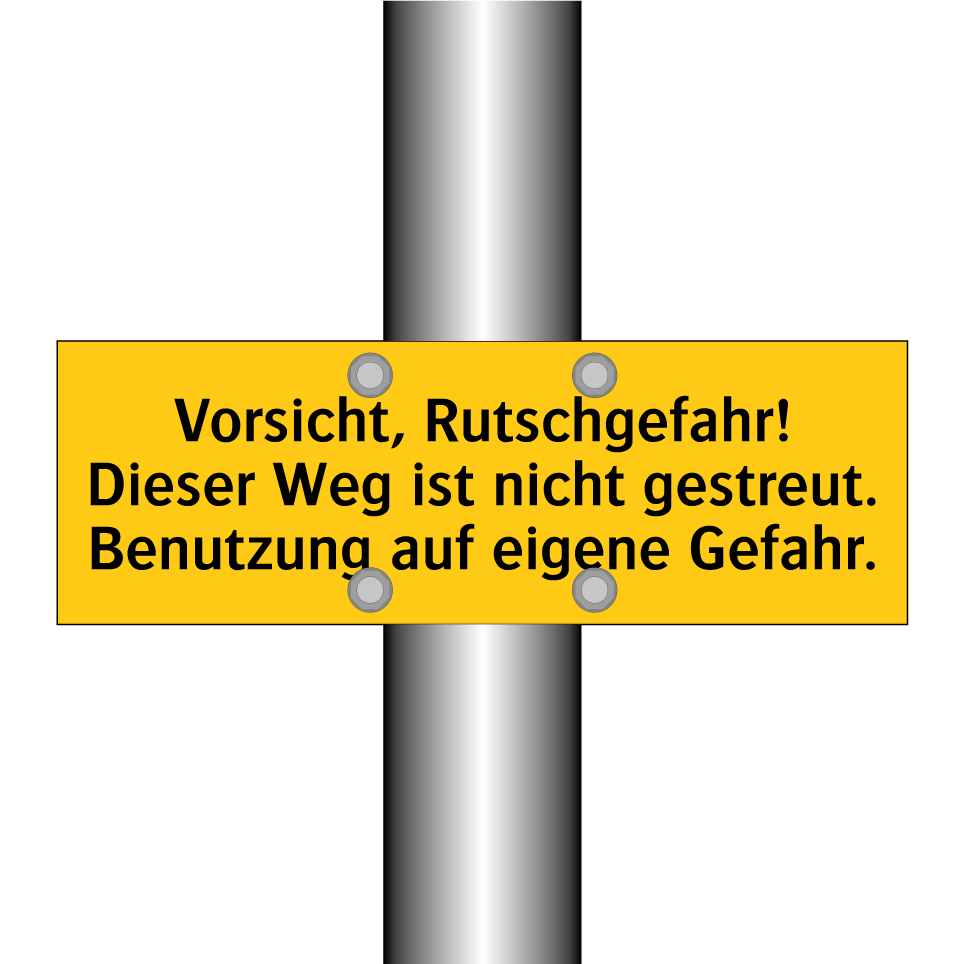 Vorsicht, Rutschgefahr! Dieser Weg ist nicht gestreut. Benutzung auf eigene Gefahr.