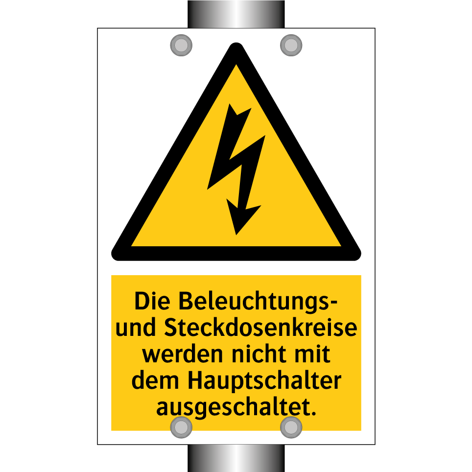 Die Beleuchtungs- und Steckdosenkreise werden nicht mit dem Hauptschalter ausgeschaltet.