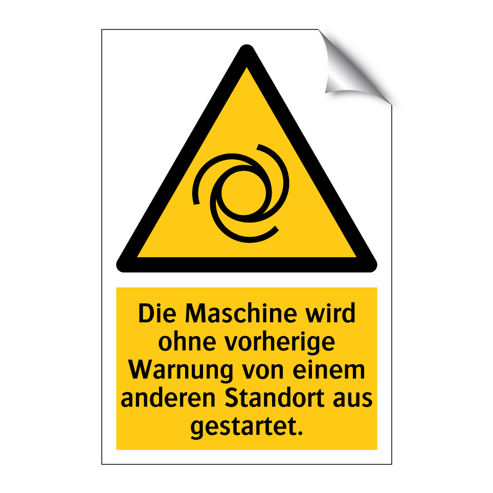 Die Maschine wird ohne vorherige Warnung von einem anderen Standort aus gestartet.