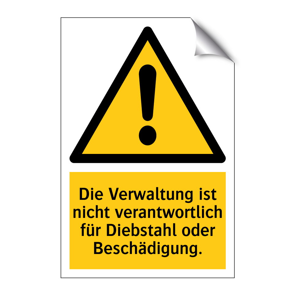 Die Verwaltung ist nicht verantwortlich für Diebstahl oder Beschädigung.
