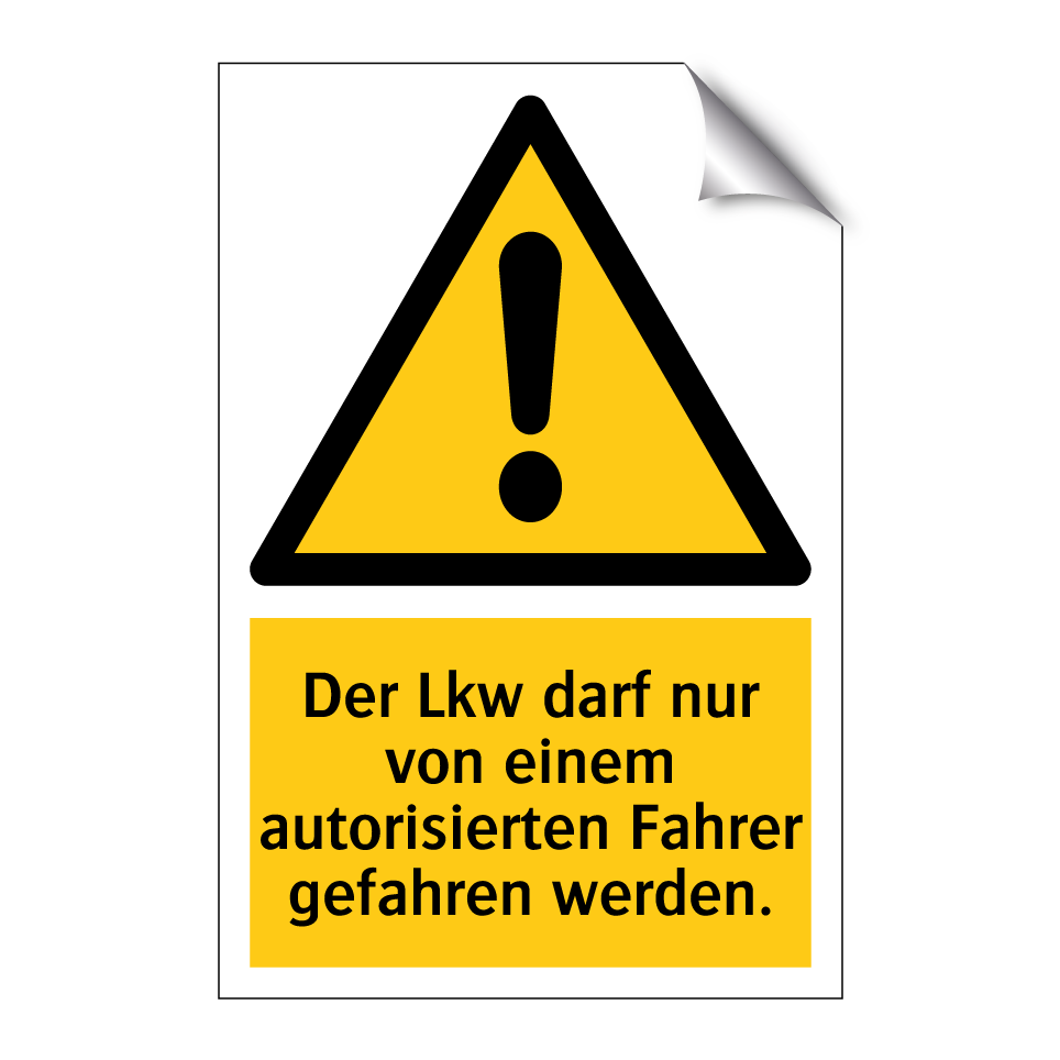 Der Lkw darf nur von einem autorisierten Fahrer gefahren werden.