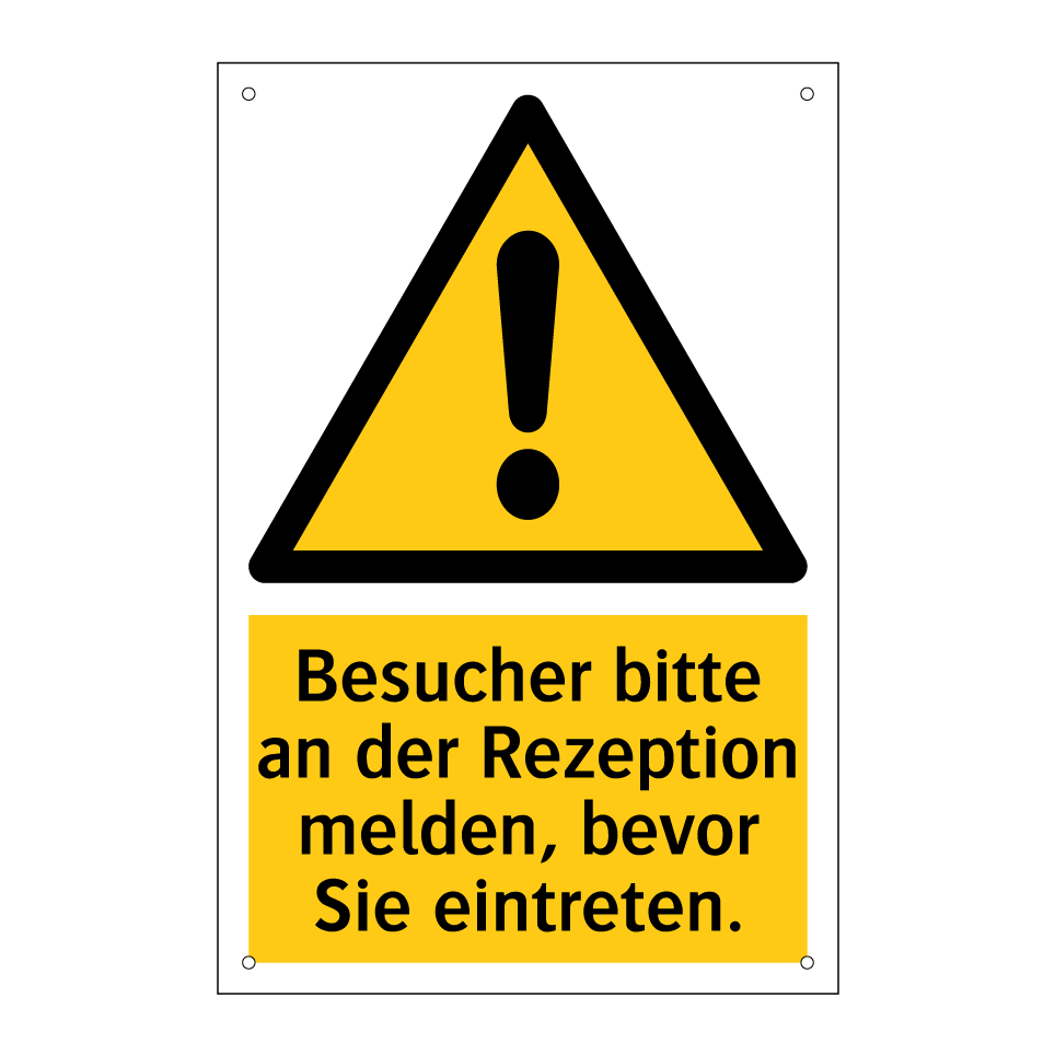 Besucher bitte an der Rezeption melden, bevor Sie eintreten.