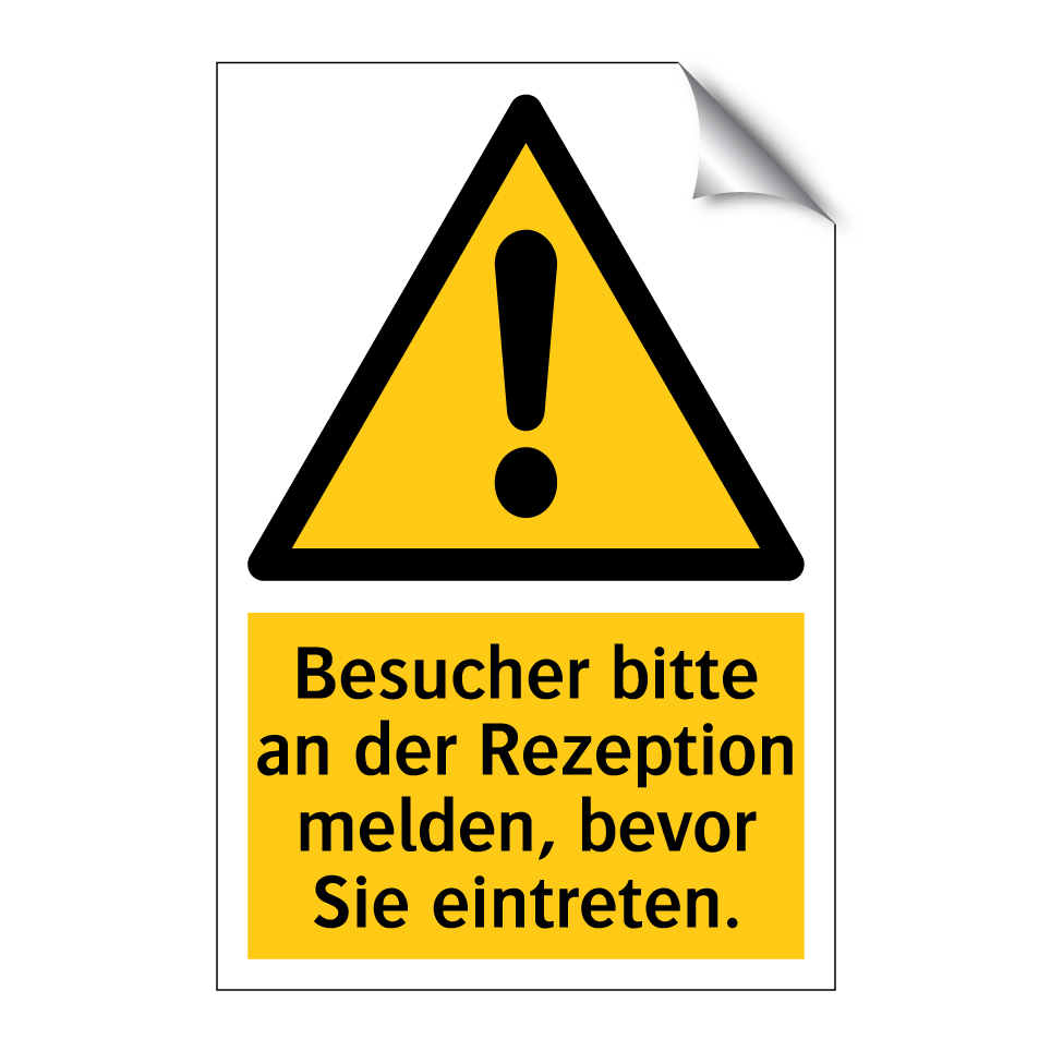 Besucher bitte an der Rezeption melden, bevor Sie eintreten.