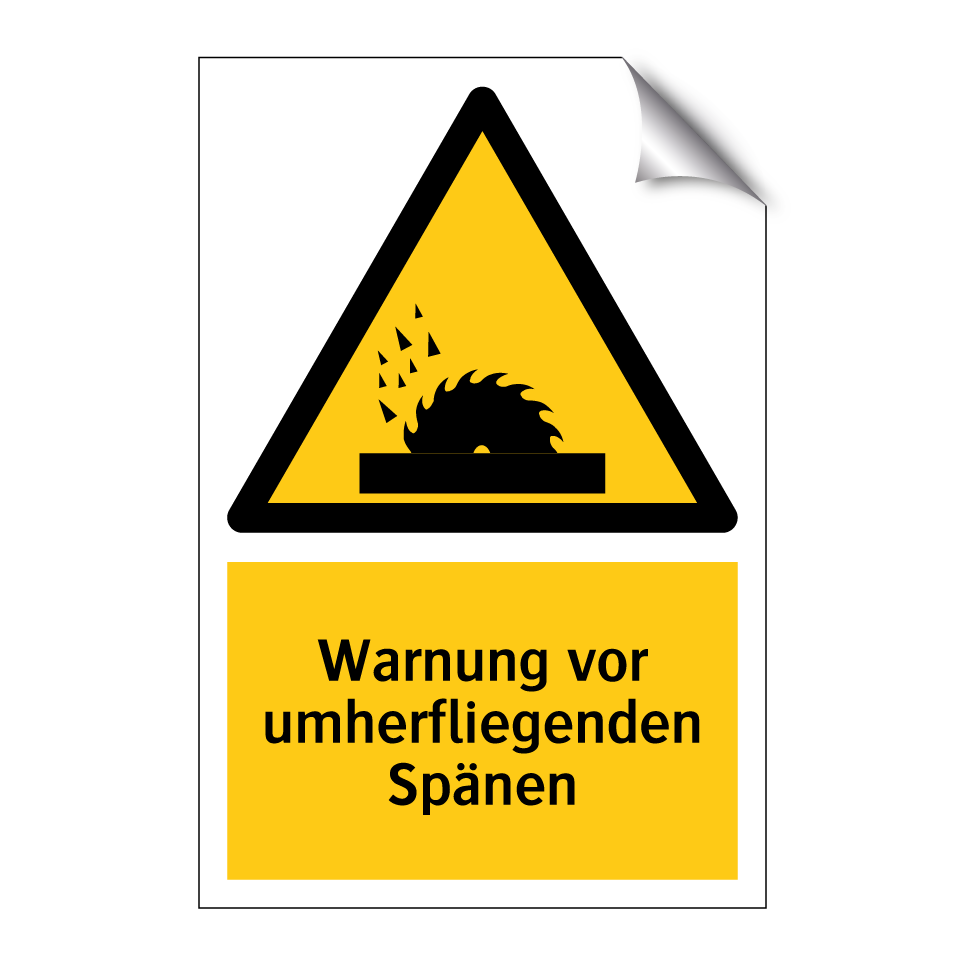 Warnung vor umherfliegenden Spänen