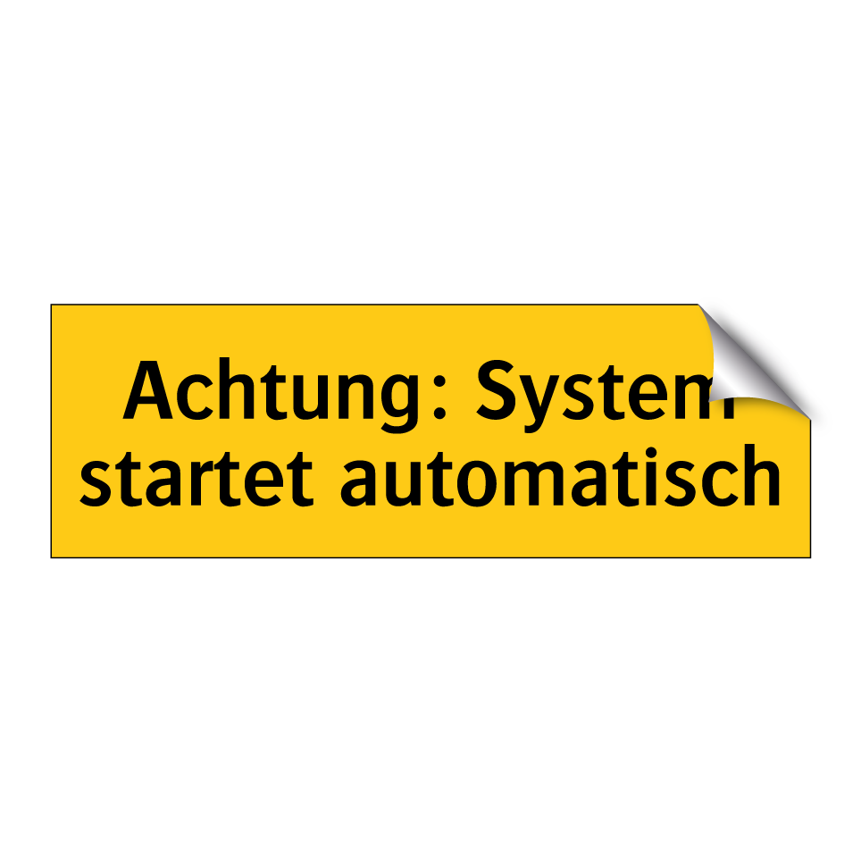 Achtung: System startet automatisch