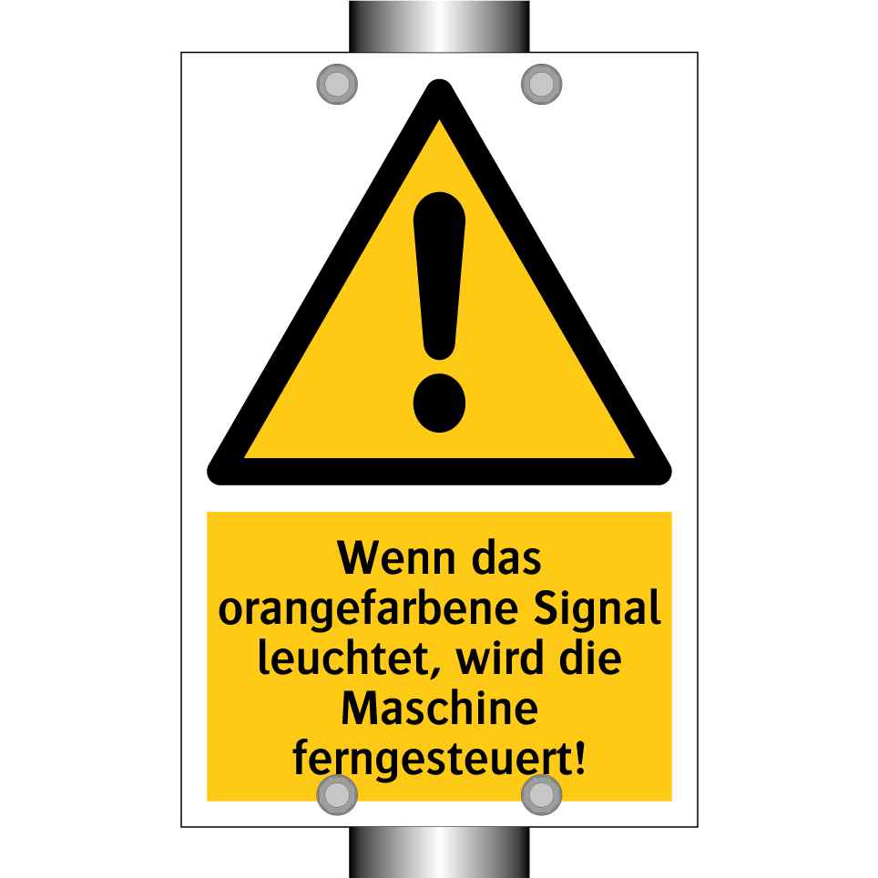 Wenn das orangefarbene Signal leuchtet, wird die Maschine ferngesteuert!